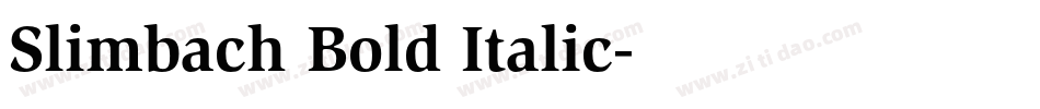 Slimbach Bold Italic字体转换